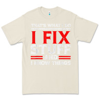 Bone Funny I Fix Stuff And I Know Things That's What I Do Funny T Shirt Premium Tee - maiPhamDesign