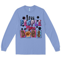 Colony Blue Less people more dogs Mother's Day Long Sleeve Tee - FaDigitalArtStudio