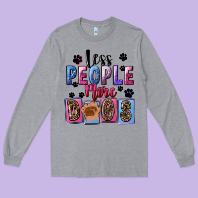 Less People More Dogs Mother's Day Long Sleeve Tee Designed By Fadigitalartstudio