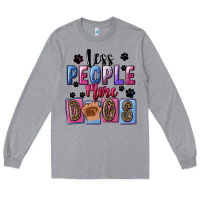 Heather Grey Less people more dogs Mother's Day Long Sleeve Tee - FaDigitalArtStudio