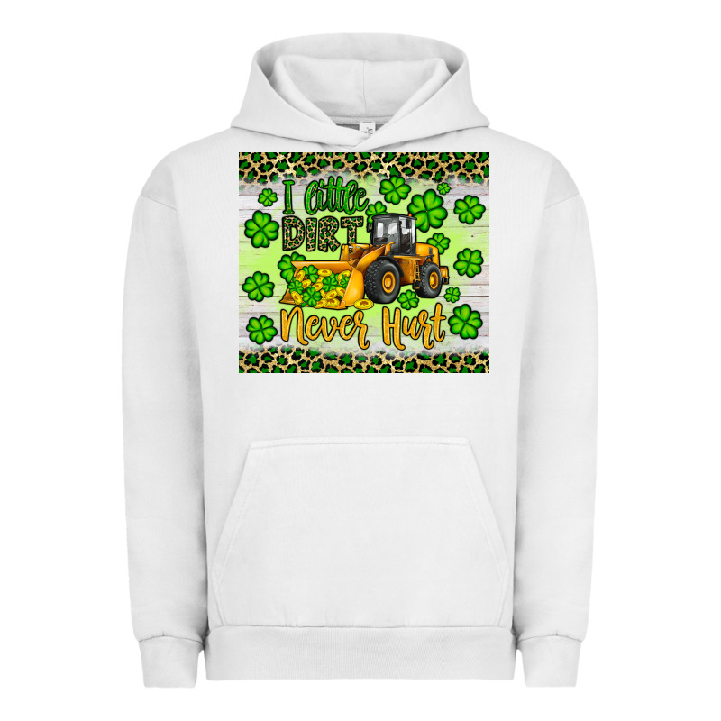 A Little Dirt Never Hurt St Patrick S Bulldozer Urban Hoodie by JahusDesignShop | Teevron