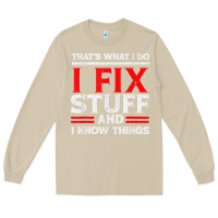 Mushroom Funny I Fix Stuff And I Know Things That's What I Do Funny T Shirt Long Sleeve Tee - maiPhamDesign