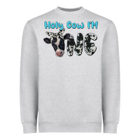 Holy Cow I'm One Heavyweight Sweatshirt | Teevron