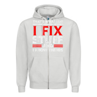 Dove Grey Funny I Fix Stuff And I Know Things That's What I Do Funny T Shirt Zipper Hoodie - maiPhamDesign