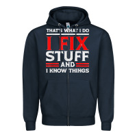 Navy Funny I Fix Stuff And I Know Things That's What I Do Funny T Shirt Zipper Hoodie - maiPhamDesign