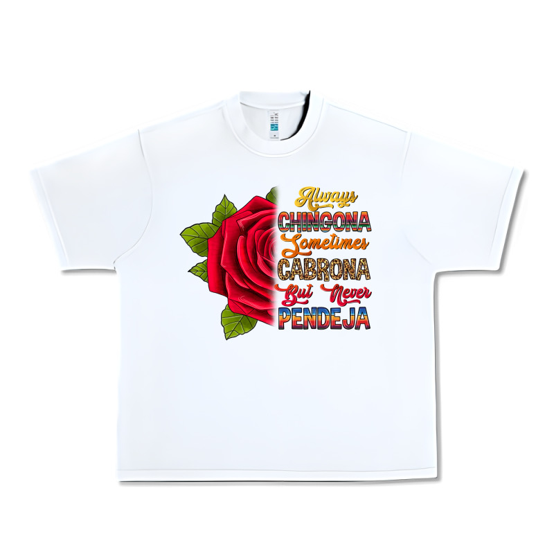 Always Chingona Sometimes Cabrona But Never Pendej Urban Heavy Tee by RanaPortraitStore | Teevron
