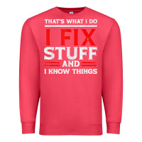 Cardinal Funny I Fix Stuff And I Know Things That's What I Do Funny T Shirt Premium Sweatshirt - maiPhamDesign