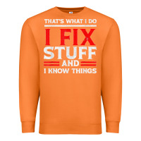 Carrot Funny I Fix Stuff And I Know Things That's What I Do Funny T Shirt Premium Sweatshirt - maiPhamDesign