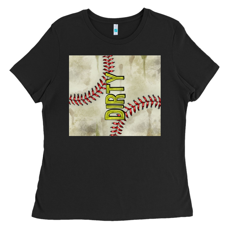 Dirty Baseball Ladies Tee by TumblerDesignByShophia | Teevron