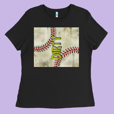 Dirty Baseball Ladies Tee Designed By Tumblerdesignbyshophia