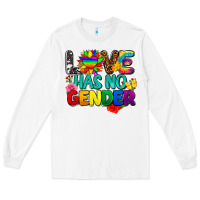 White love has no gender pride Long Sleeve Tee - FaDigitalArtStudio