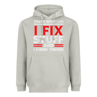 Moon Dust Funny I Fix Stuff And I Know Things That's What I Do Funny T Shirt Heavyweight Hoodie - maiPhamDesign