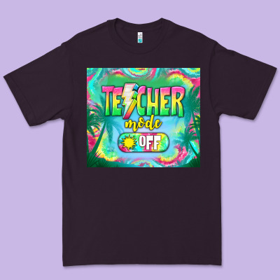 Teacher Mode Off Premium Tee Designed By Tumblerdesignbyshophia