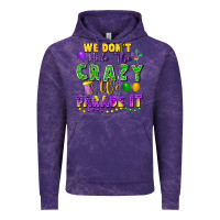 Cloud Purple We don't hide the crazy we parade it Vintage Hoodie - FaDigitalArtStudio