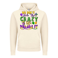 Vintage Artic We don't hide the crazy we parade it Vintage Hoodie - FaDigitalArtStudio