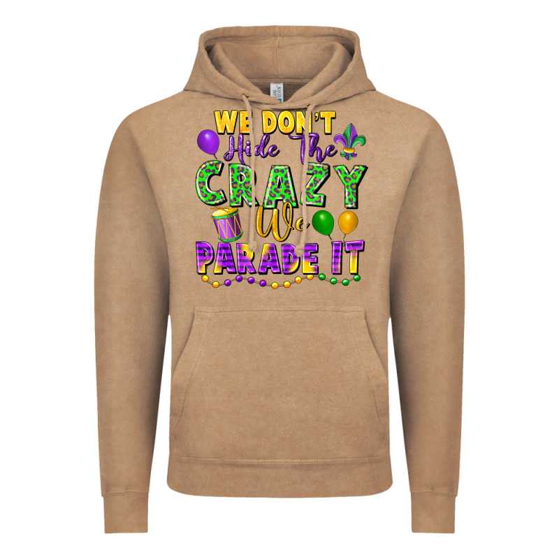We Don't Hide The Crazy We Parade It Vintage Hoodie by FaDigitalArtStudio | Teevron