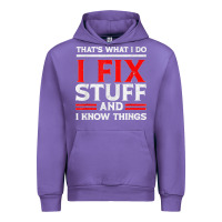 Tulip Funny I Fix Stuff And I Know Things That's What I Do Funny T Shirt Urban Hoodie - maiPhamDesign