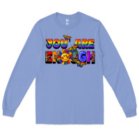 Colony Blue you are enough Long Sleeve Tee - FaDigitalArtStudio