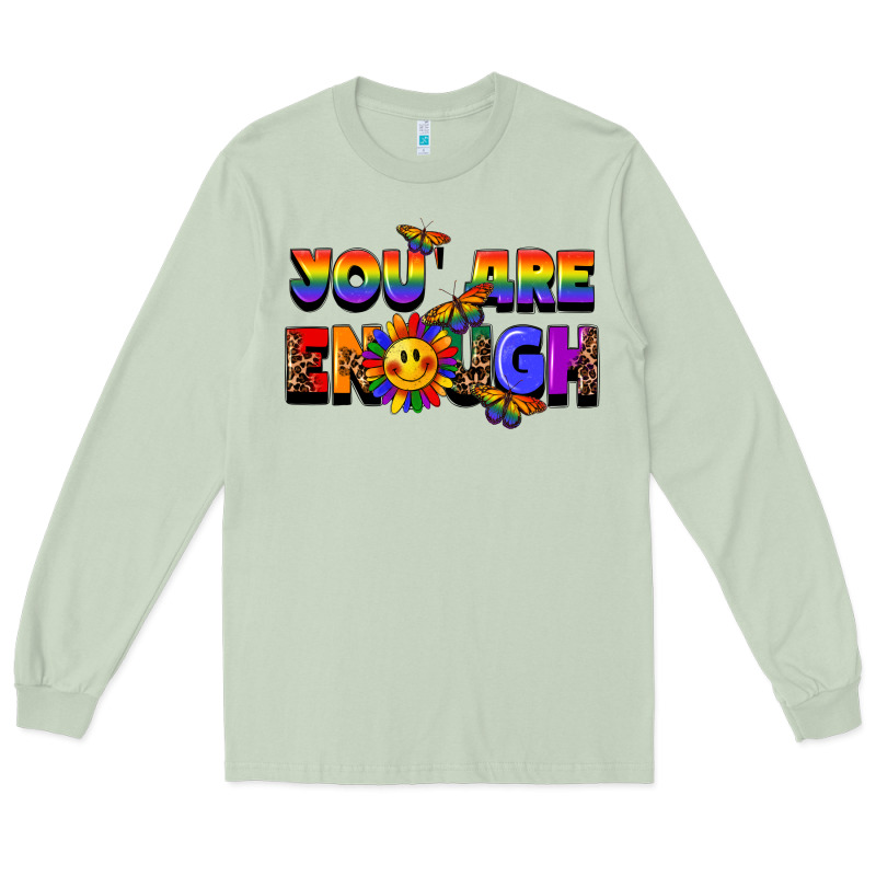 You Are Enough Long Sleeve Tee by FaDigitalArtStudio | Teevron