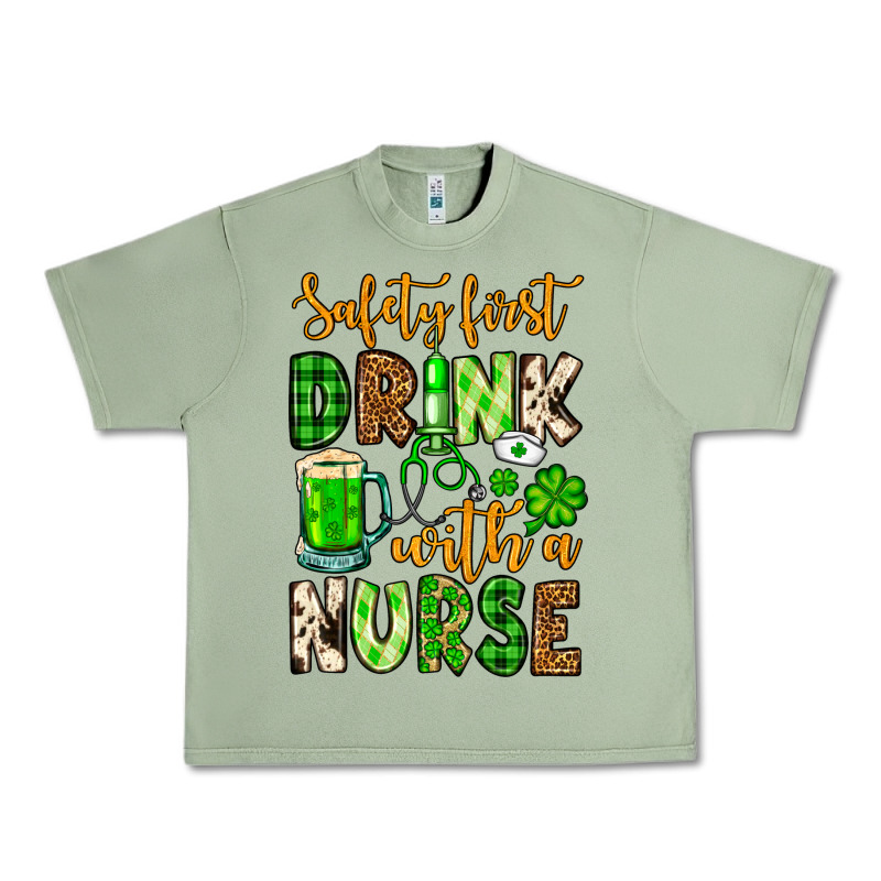 St. Patrick's Safety First Drink With A Nurse Urban Heavy Tee by OliviaCreatesArt | Teevron