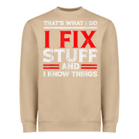 Mushroom Funny I Fix Stuff And I Know Things That's What I Do Funny T Shirt Heavyweight Sweatshirt - maiPhamDesign