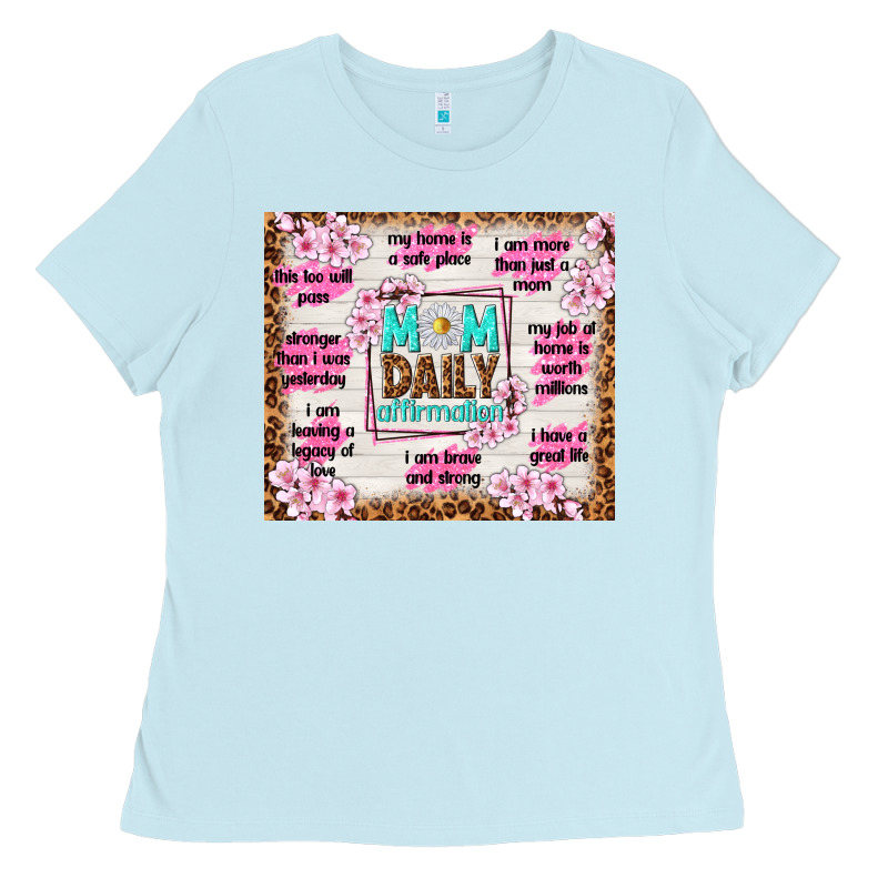 Mom Daily Affirmation Ladies Tee by TumblerDesignByShophia | Teevron