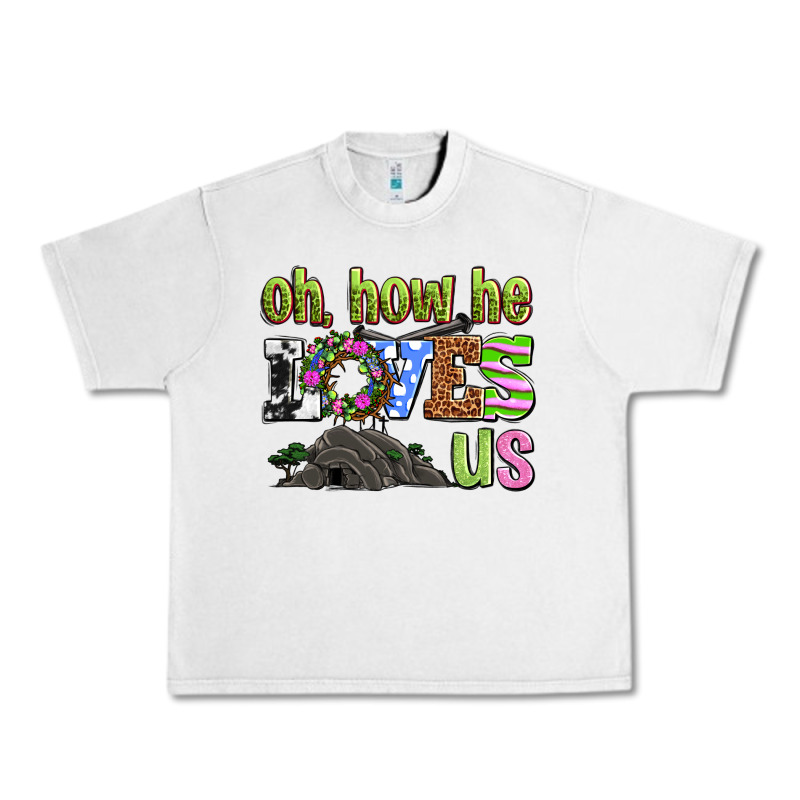 Easter Day Oh He Loves Us Urban Heavy Tee by OliviaCreatesArt | Teevron