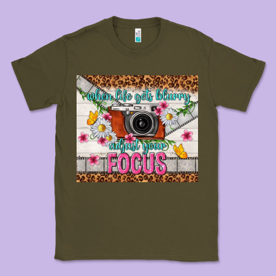 When Life Gets Blurry Adjust Your Focus Classic Tee Designed By Tumblerdesignbyshophia