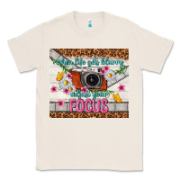 Natural when life gets blurry adjust your focus Classic Tee - TumblerDesignByShophia
