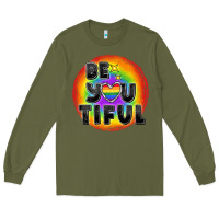 Army Green Be you tiful pride Long Sleeve Tee - FaDigitalArtStudio