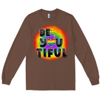 Chestnut Be you tiful pride Long Sleeve Tee - FaDigitalArtStudio