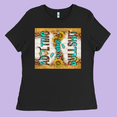 Adulting Is Some Bullshit Ladies Tee Designed By Tumblerdesignbyshophia
