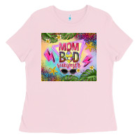 Bubblegum Pink mom bod summer Ladies Tee - TumblerDesignByShophia