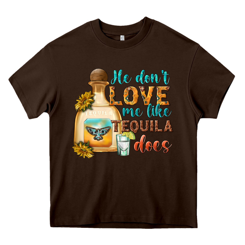 He Don't Love Me Like Tequila Does Heavy Core Tee by texasbilliewilder | Teevron