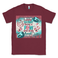 Burgundy every patient leaves a paw print in my heart Classic Tee - TumblerDesignByShophia