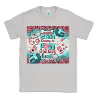 Moon Dust every patient leaves a paw print in my heart Classic Tee - TumblerDesignByShophia
