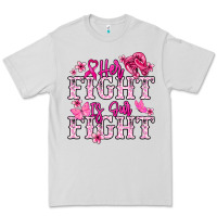 Dove Grey Her fight is our fight Cancer Awareness Premium Tee - HowdyJamesFarm