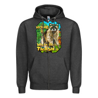 Charcoal Heather raccoon home is where the trash is Zipper Hoodie - BarkalooDesign
