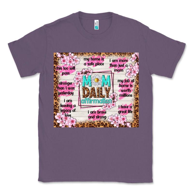 Mom Daily Affirmation Classic Tee by TumblerDesignByShophia | Teevron