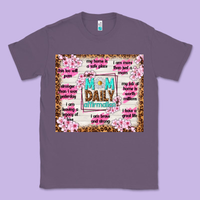 Mom Daily Affirmation Classic Tee Designed By Tumblerdesignbyshophia