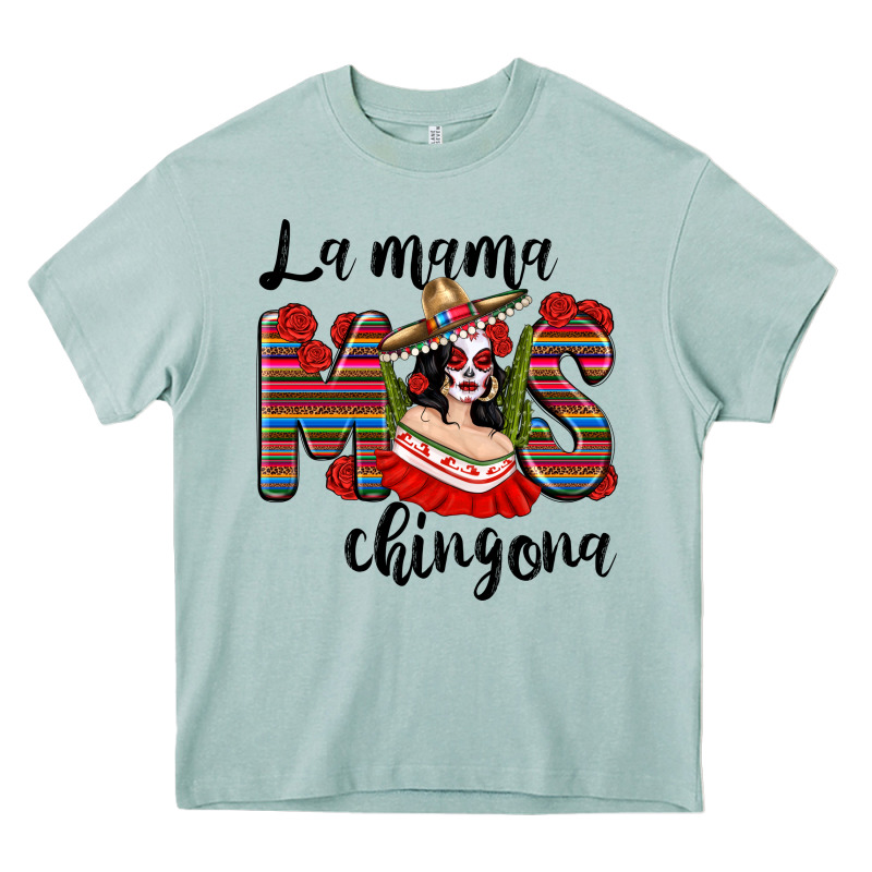 La Mama Mos Chingona Heavy Core Tee by texasbilliewilder | Teevron
