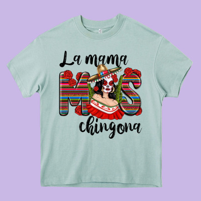 La Mama Mos Chingona Heavy Core Tee Designed By Texasbilliewilder