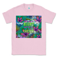 Bubblegum Pink roll me a blunt and tell me i'm pretty Classic Tee - TumblerDesignByShophia