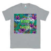 Heather Grey roll me a blunt and tell me i'm pretty Classic Tee - TumblerDesignByShophia