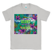 Moon Dust roll me a blunt and tell me i'm pretty Classic Tee - TumblerDesignByShophia