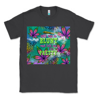 Smoke roll me a blunt and tell me i'm pretty Classic Tee - TumblerDesignByShophia
