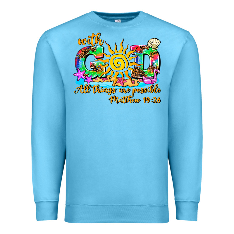 With God All Things Are Possible Summer Premium Sweatshirt by AdoDesignShop | Teevron