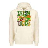 Sandshell Irish i Had Tacos Premium Hoodie - CowhideDigitalArt