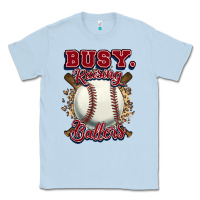 Dusty Blue Busy raising ballers Classic Tee - HowdyJamesFarm