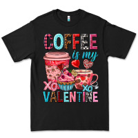 Black Coffee is my Valentine Valentine's Day Premium Tee - HowdyJamesFarm